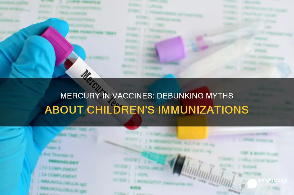 is there mercury in children