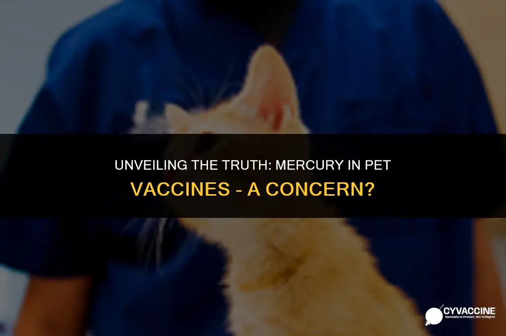 is there mercury in pet vaccines