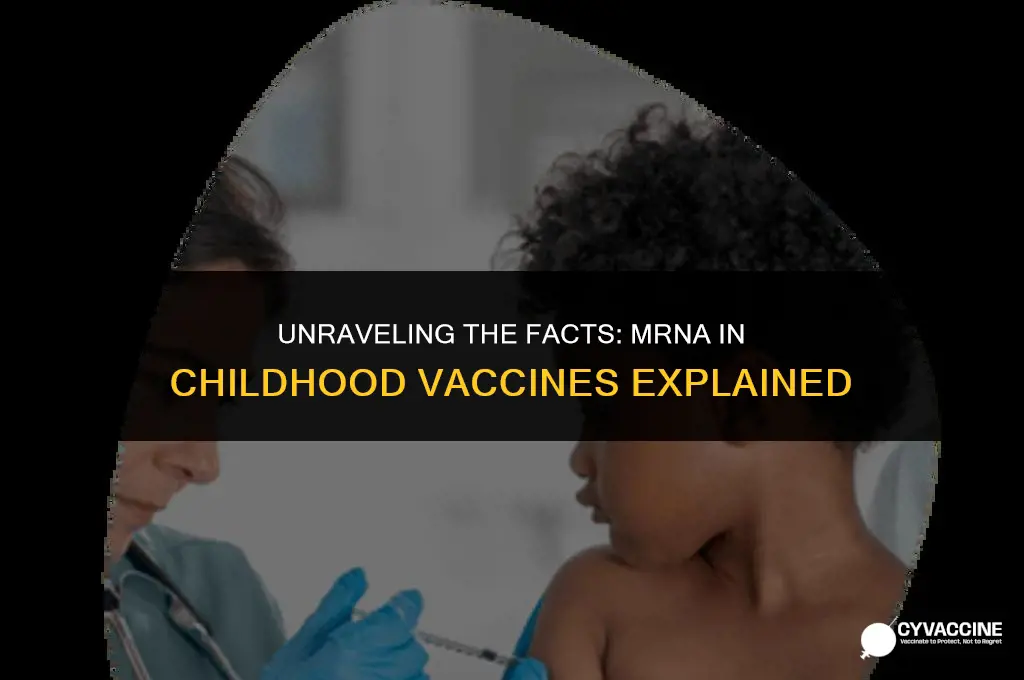is there mrna in childhood vaccines