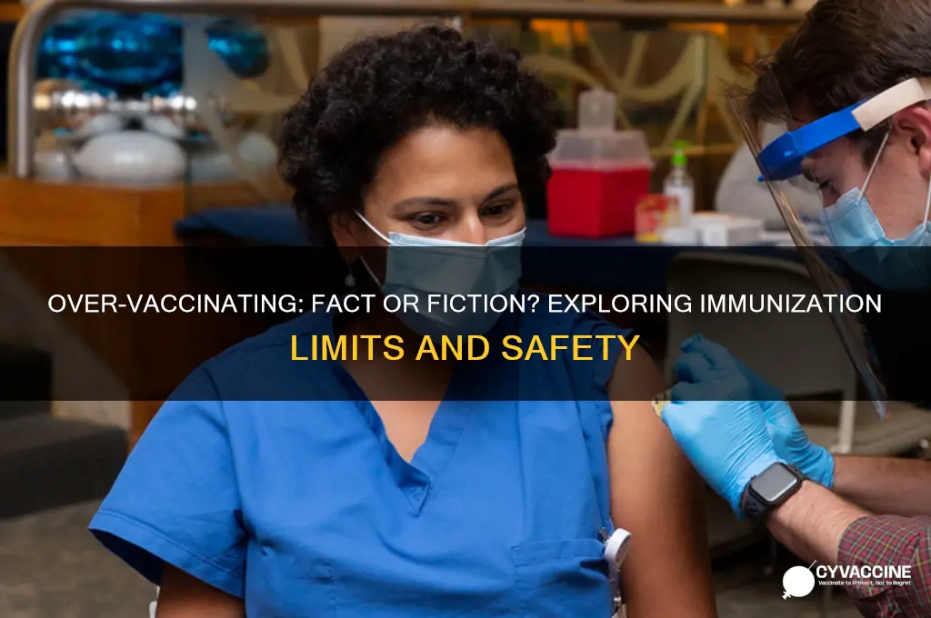 is there such a thing as over vaccinating