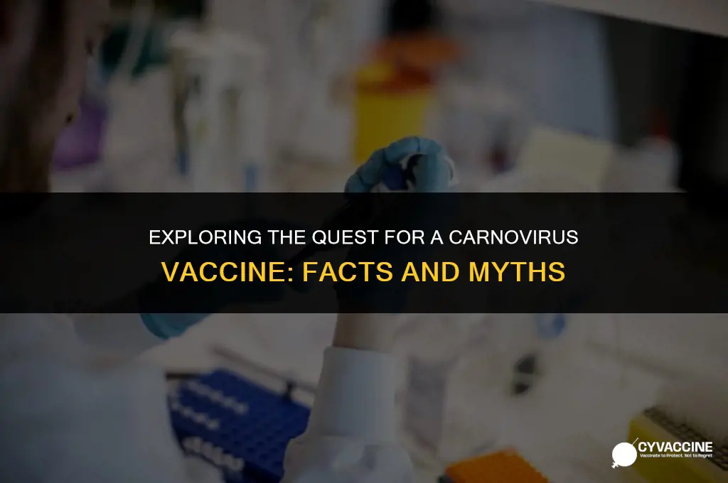 is therea a vaccine for carnovirus
