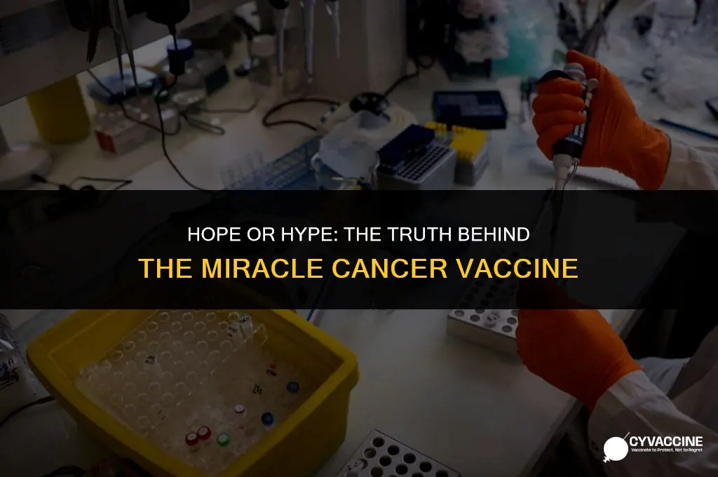 is this a miracle cancer vaccine