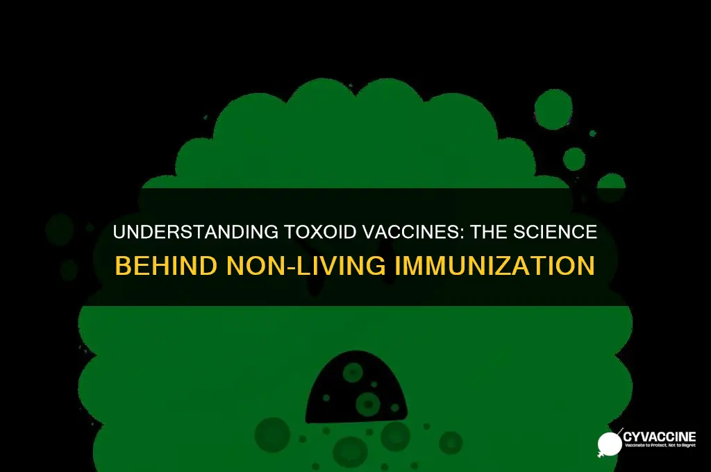 is toxoid vaccine living or nonliving