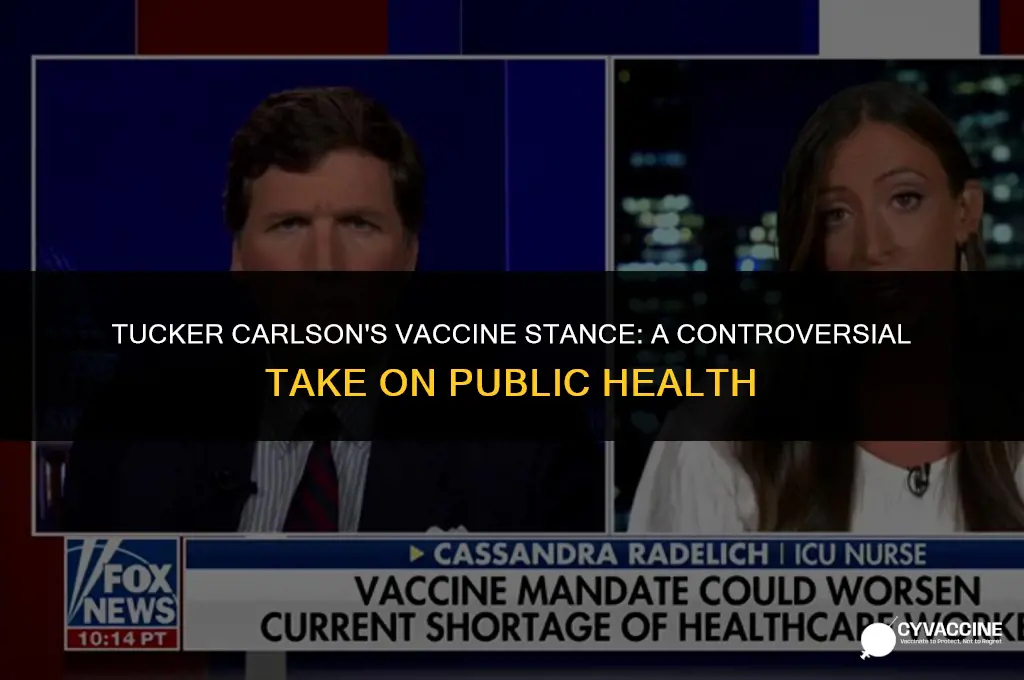 is tucker carlson against the vaccine