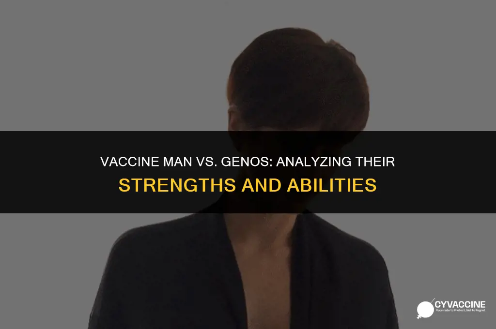 is vaccine man stronger than genos