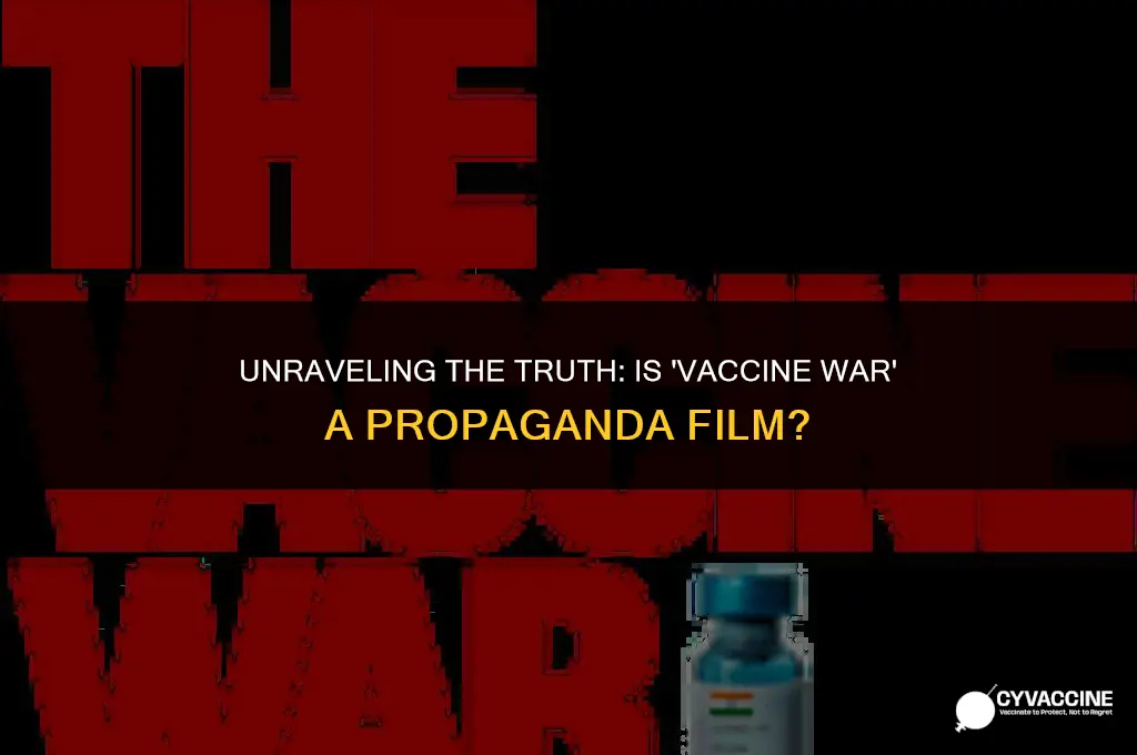 is vaccine war a propaganda movie