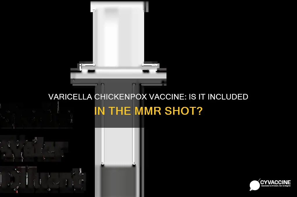is varicella chicken pox vaccine in the mmr vaccine