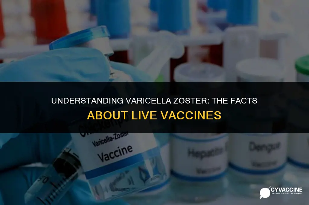is varicella zoster a live vaccine