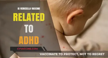 Exploring the Connection: Varicella Vaccine and ADHD