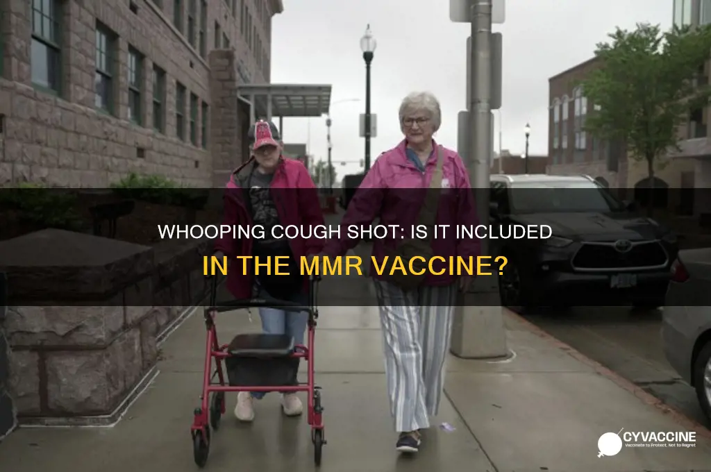 is whooping cough shot included in mmr vaccine