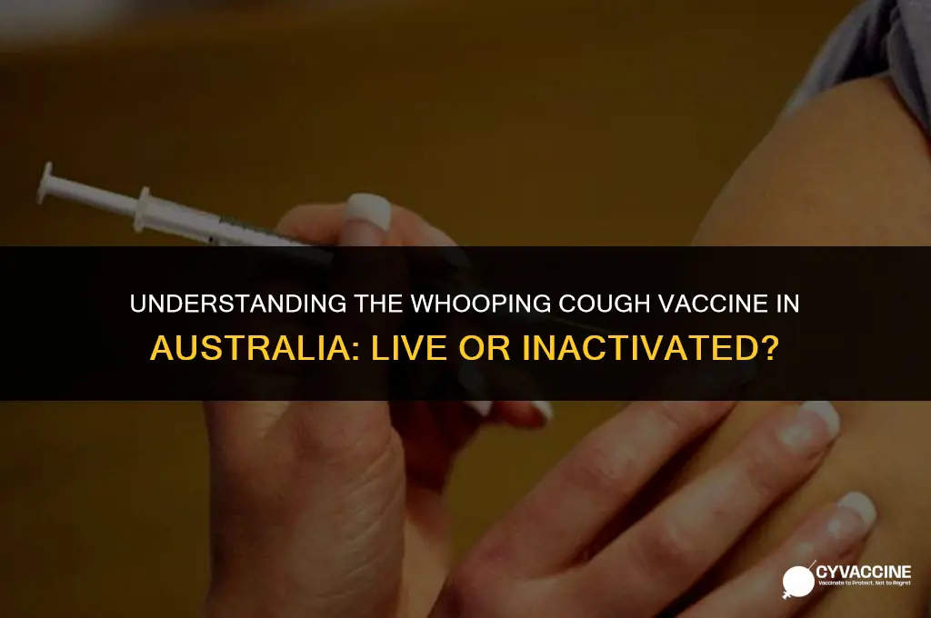is whooping cough vaccine live australia