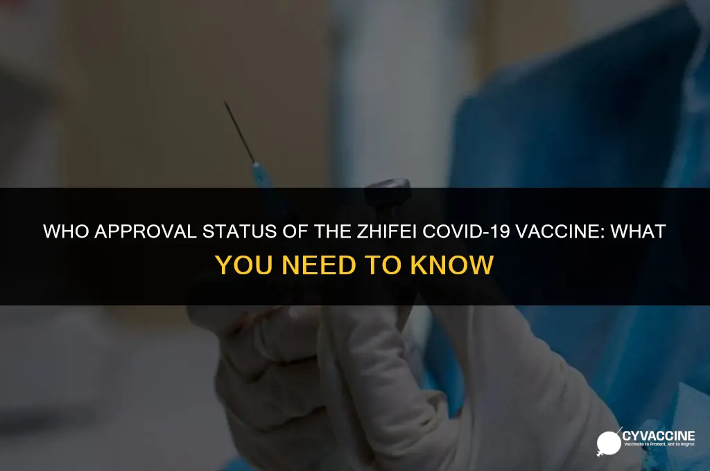 is zhifei vaccine approved by who