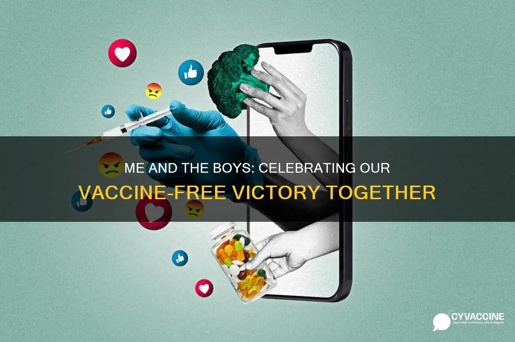 me and the boys celebrating being vaccine free