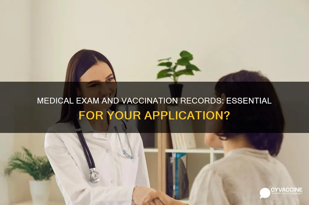 must i include report of medical examination and vaccination record