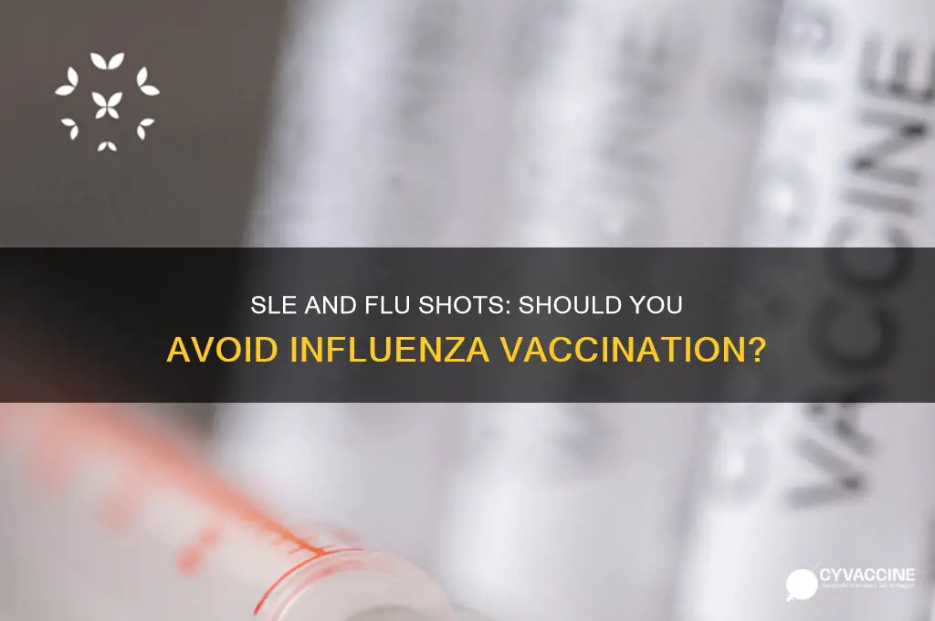 should a person with sle avoid influenza vaccination