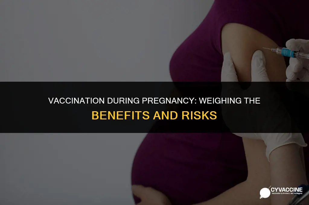 should a pregnant woman be vaccinated