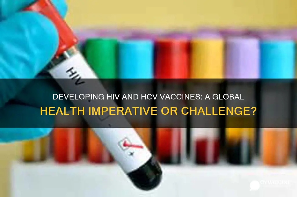 should a vaccine for hiv and hcv be made