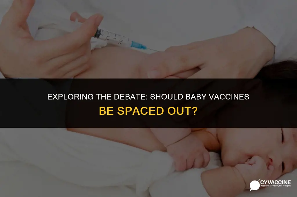 should baby vaccines be spaced out