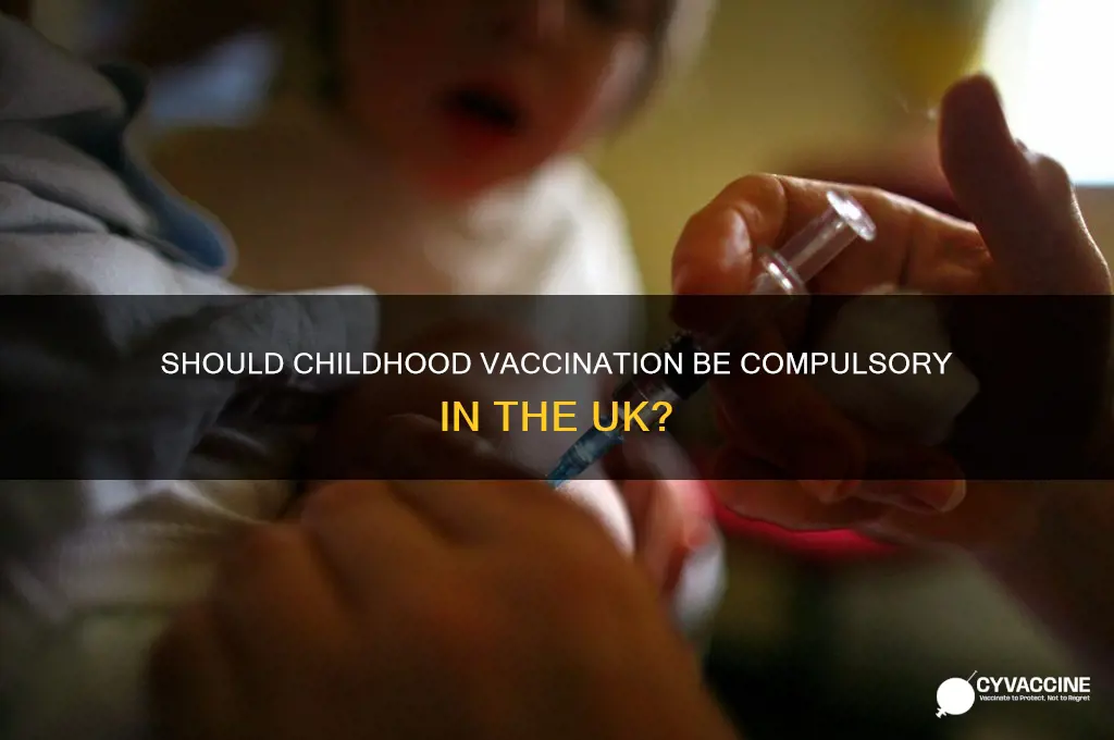 should childhood vaccination be compulsory in the uk