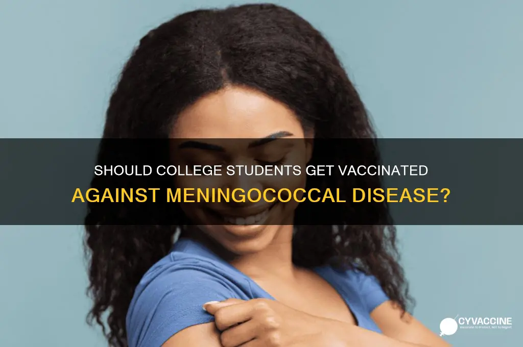 should college students be vaccinated against meningococcal disease