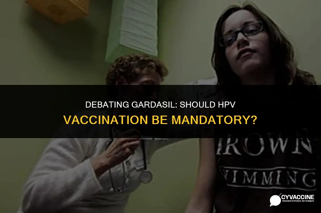 should gardasil be a mandatory vaccine