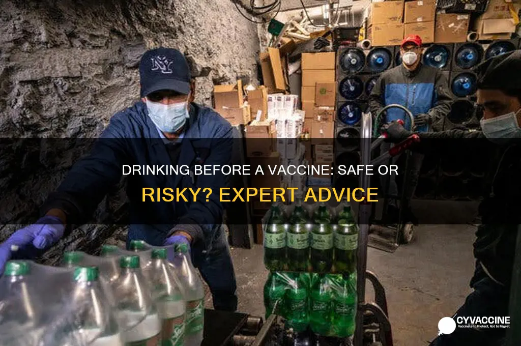 should i be fine drinking before a vaccine