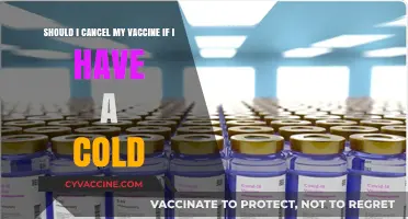 Should You Cancel Your Vaccine Appointment If You Have a Cold?