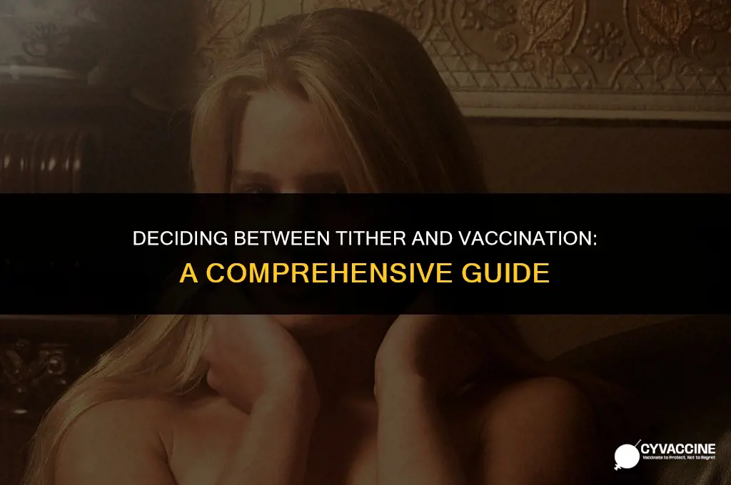 should i do titter or vaccination