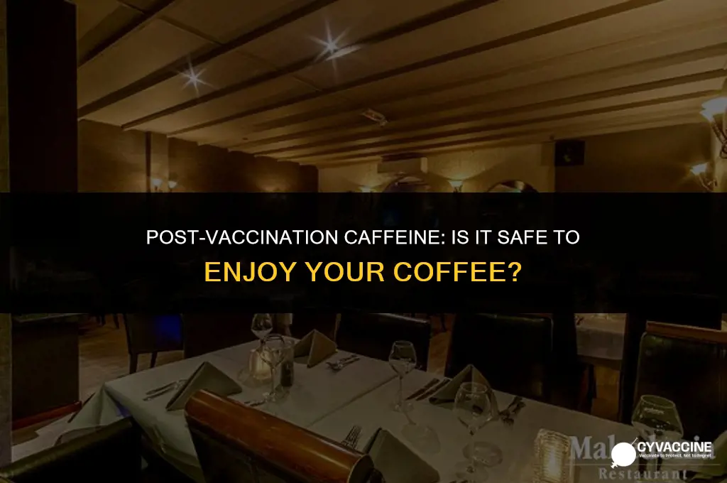 should i drink coffee after vaccination
