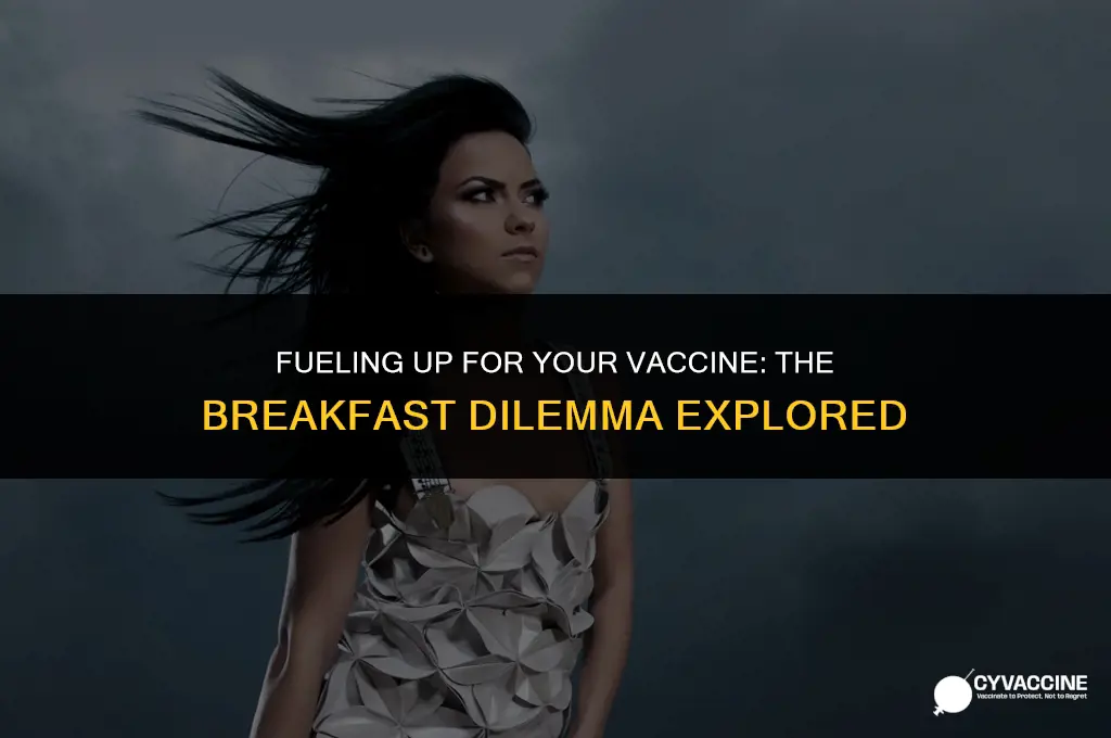 should i eat breakfast before vaccine