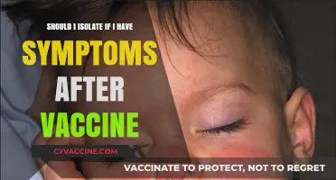 Post-Vaccine Symptoms: When to Isolate and What to Do