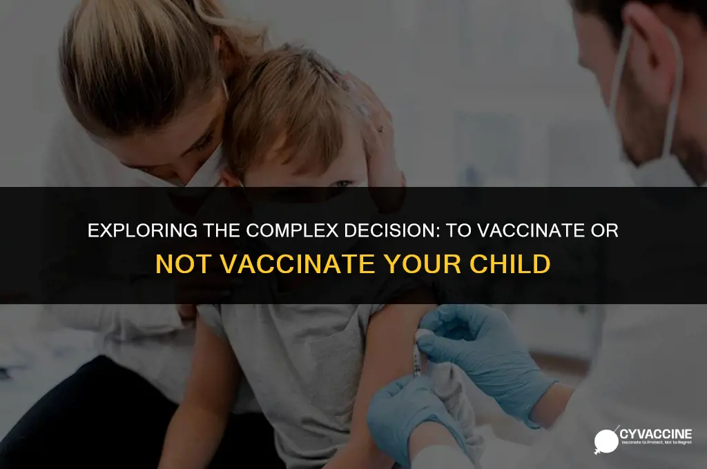 should i not vaccinate my child