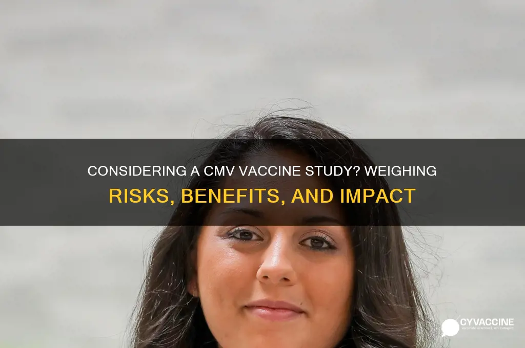 should i participate in a cmv vaccine study