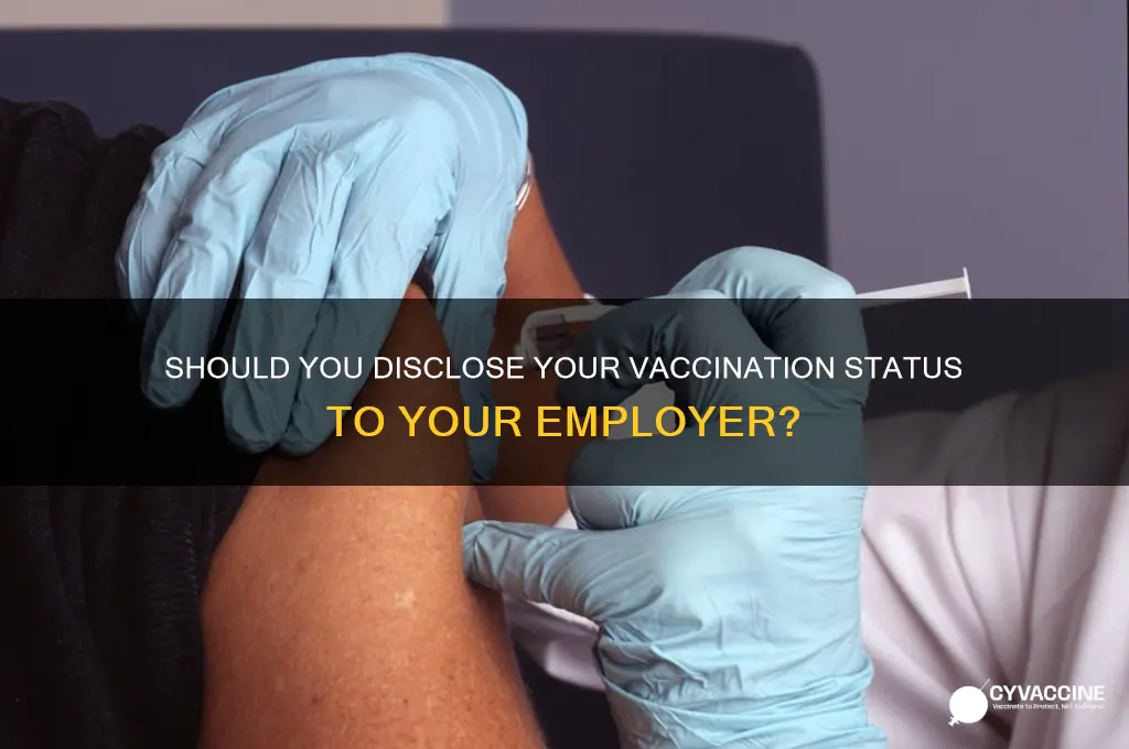 should i share my vaccination status with my employer
