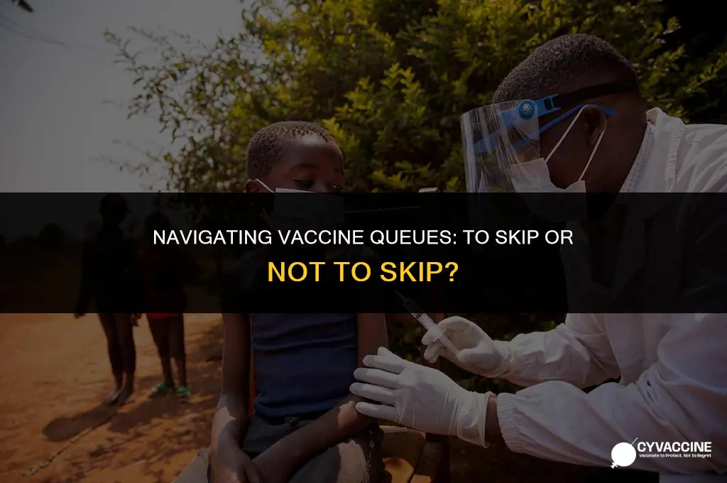 should i skip the line vaccine