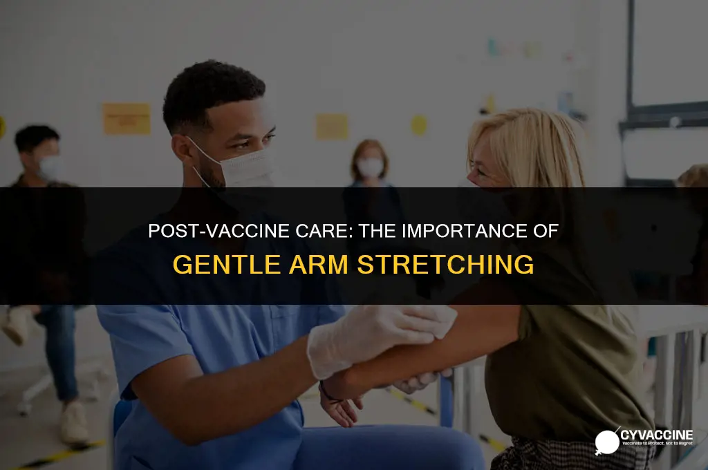 should i stretch arm after vaccine