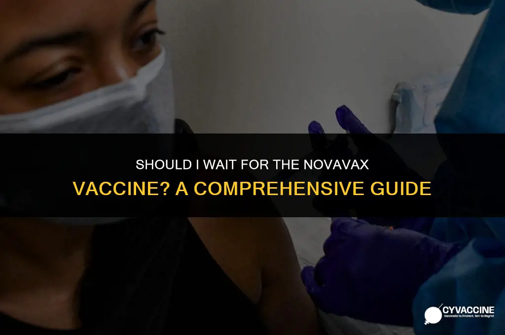 should i wait for novavax vaccine