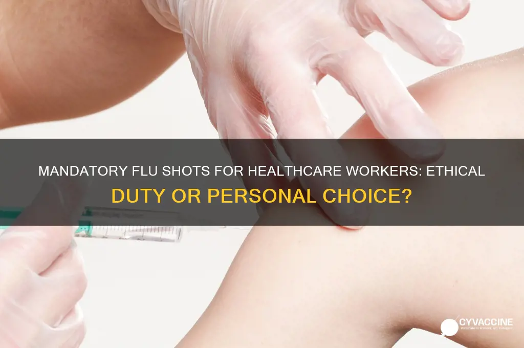 should influenza vaccination be mandatory for healthcare workers