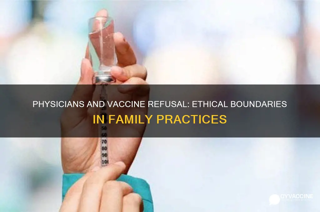 should physicians exclude vaccine-refusing families from their practices