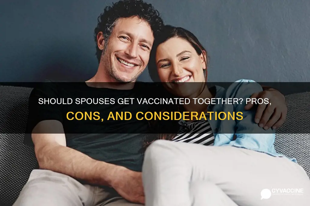 should spouses be vaccines at the same time