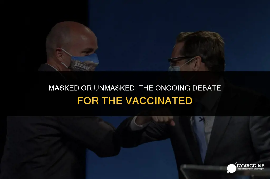 should the vaccinated still wear masks