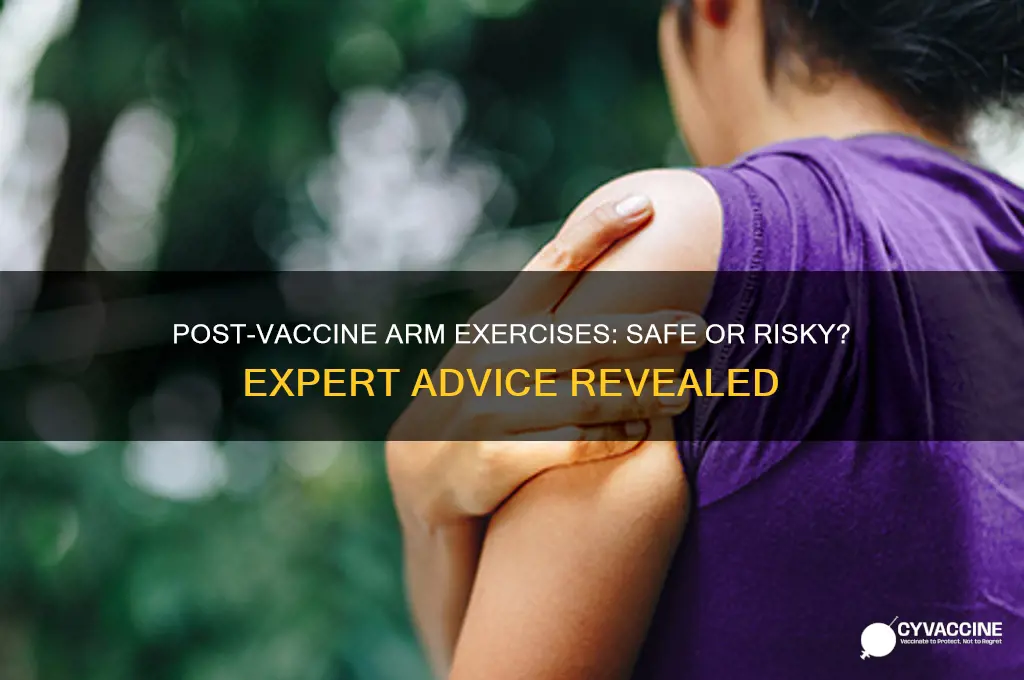 should you exercise your arm after a vaccine
