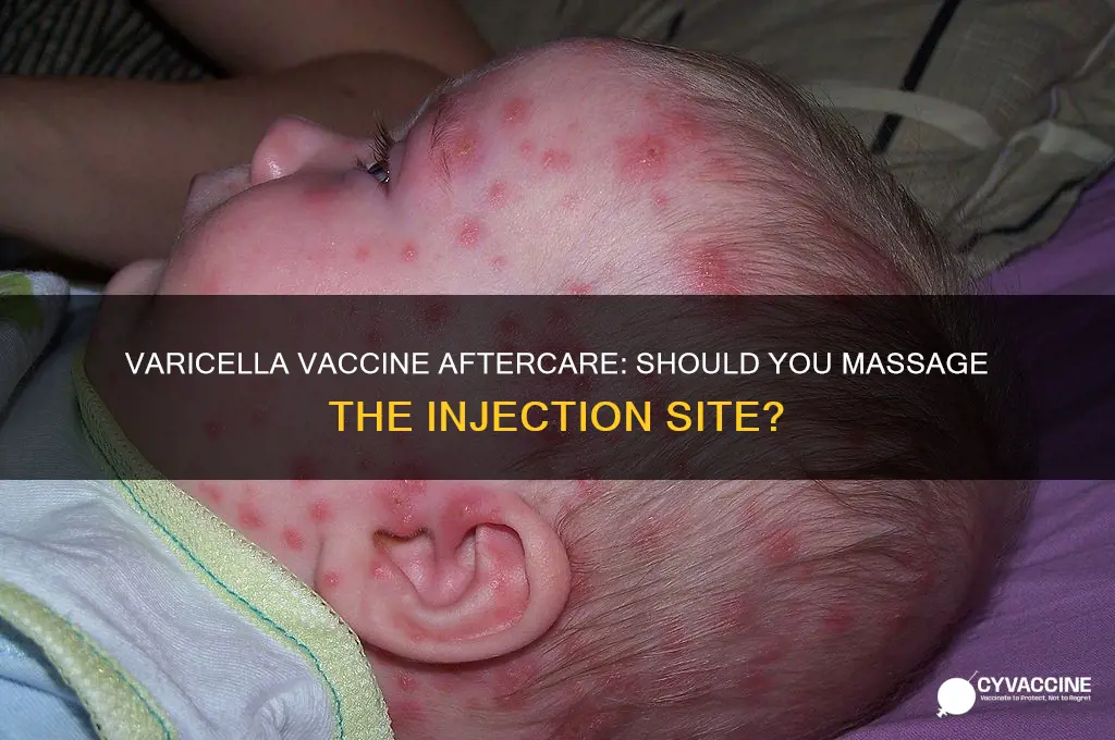 should you massage the area after administering a varicella vaccine