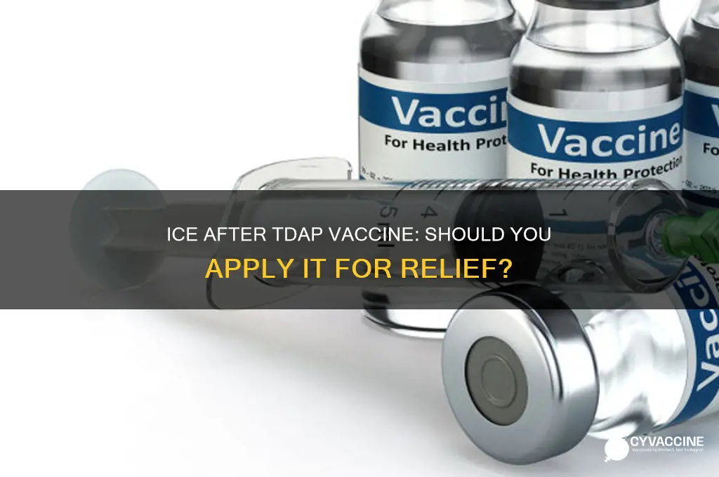 should you put ice on after tdap vaccine
