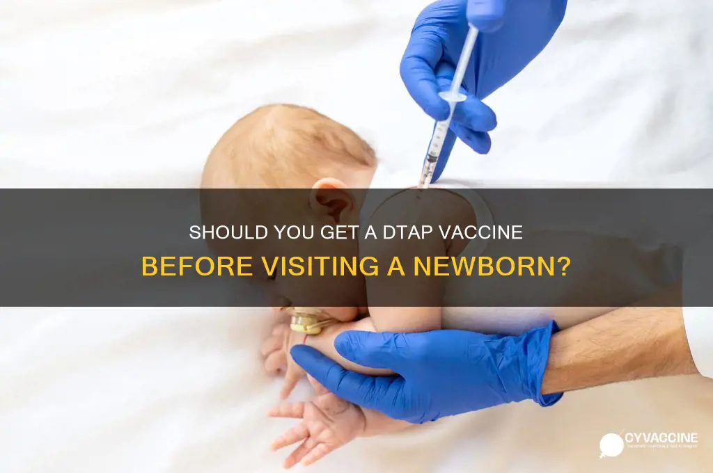 should you vaccinate dtap if visiting a baby once