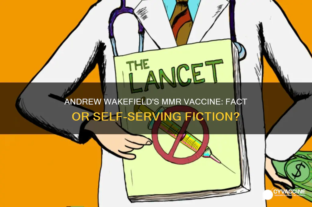 was andrew wakefield creating his own mmr vaccine