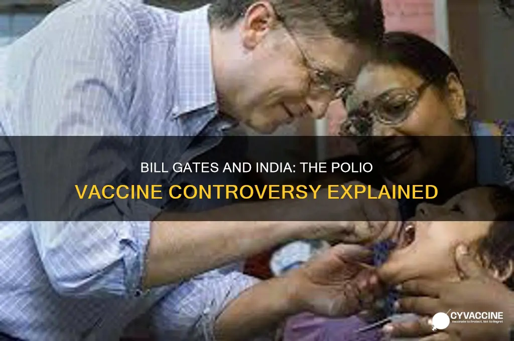 was bill gates kicked out of india for polio vaccine