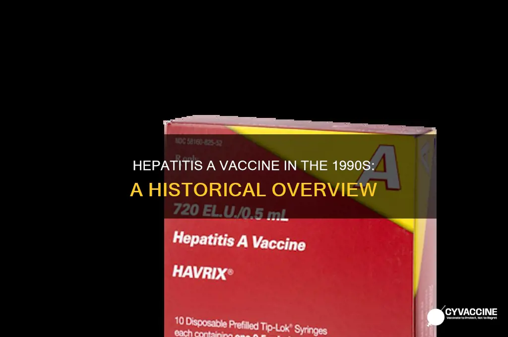 was the hepatitis a vaccine in the 1990