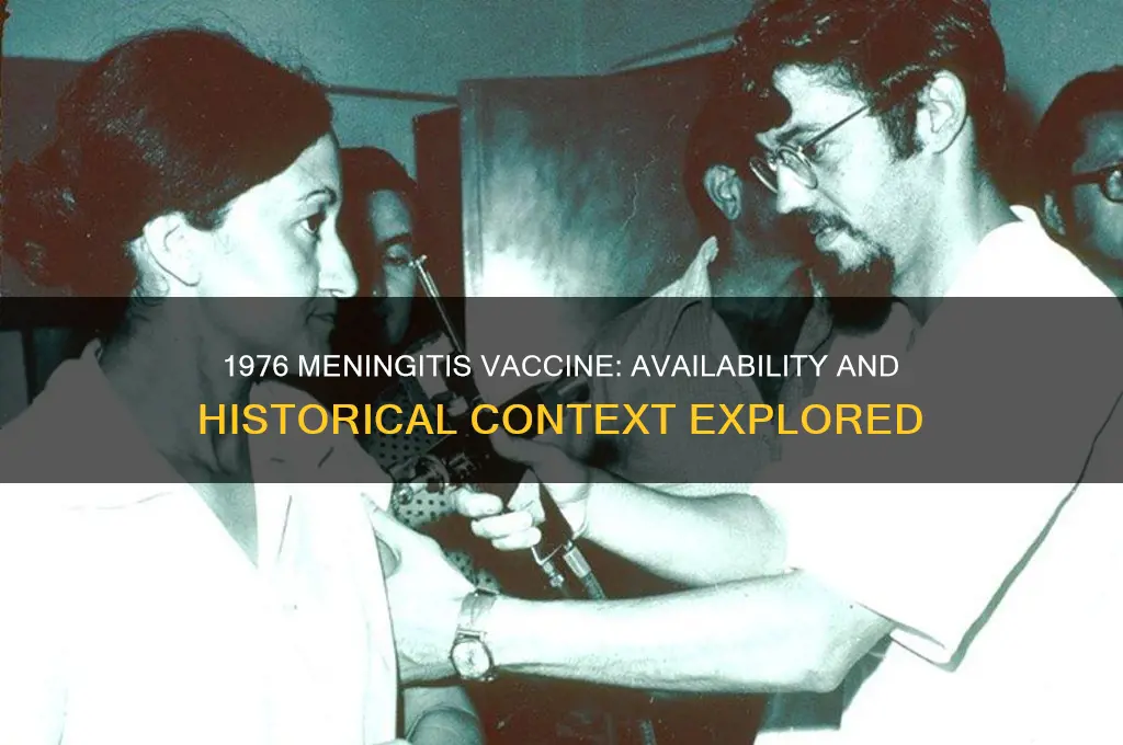 was there a vaccine for meningitis in 1976