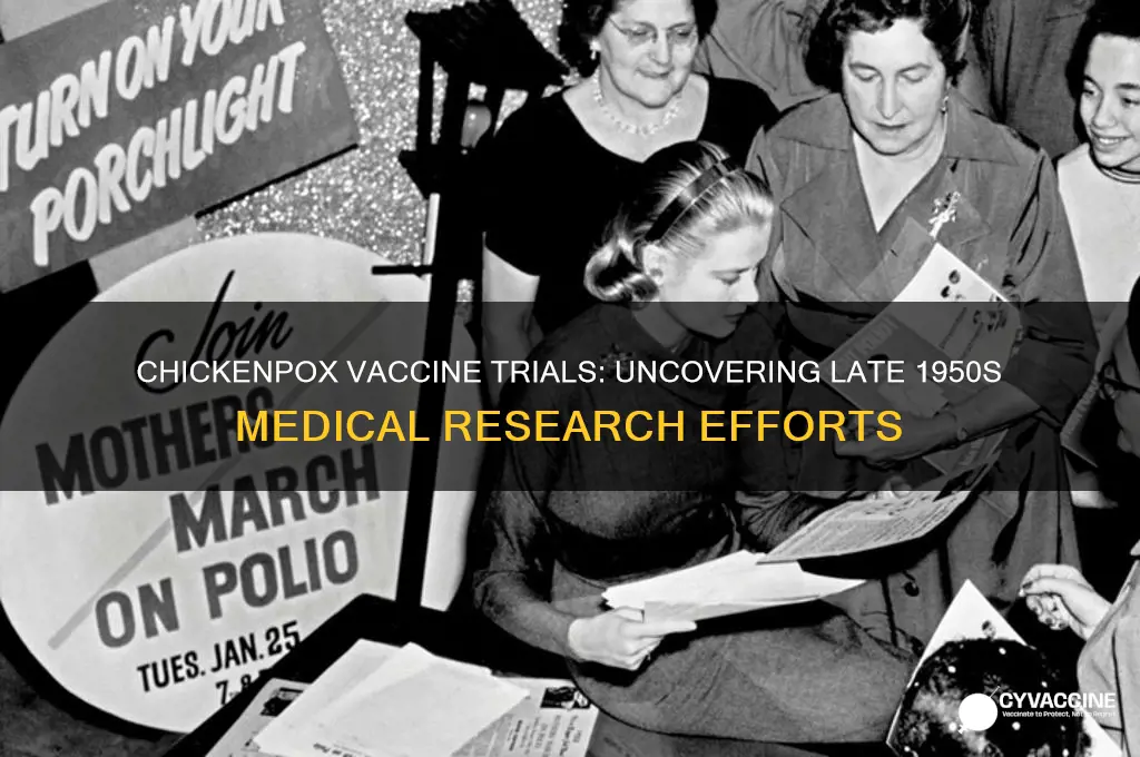was there any chickenpox vaccines trials in the late 50
